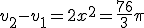 v_2-v_1=2 x^2=\frac {76}3 \pi 